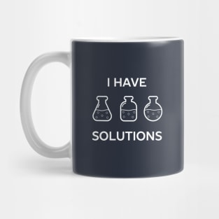 I have solutions funny chemistry pun t-shirt Mug